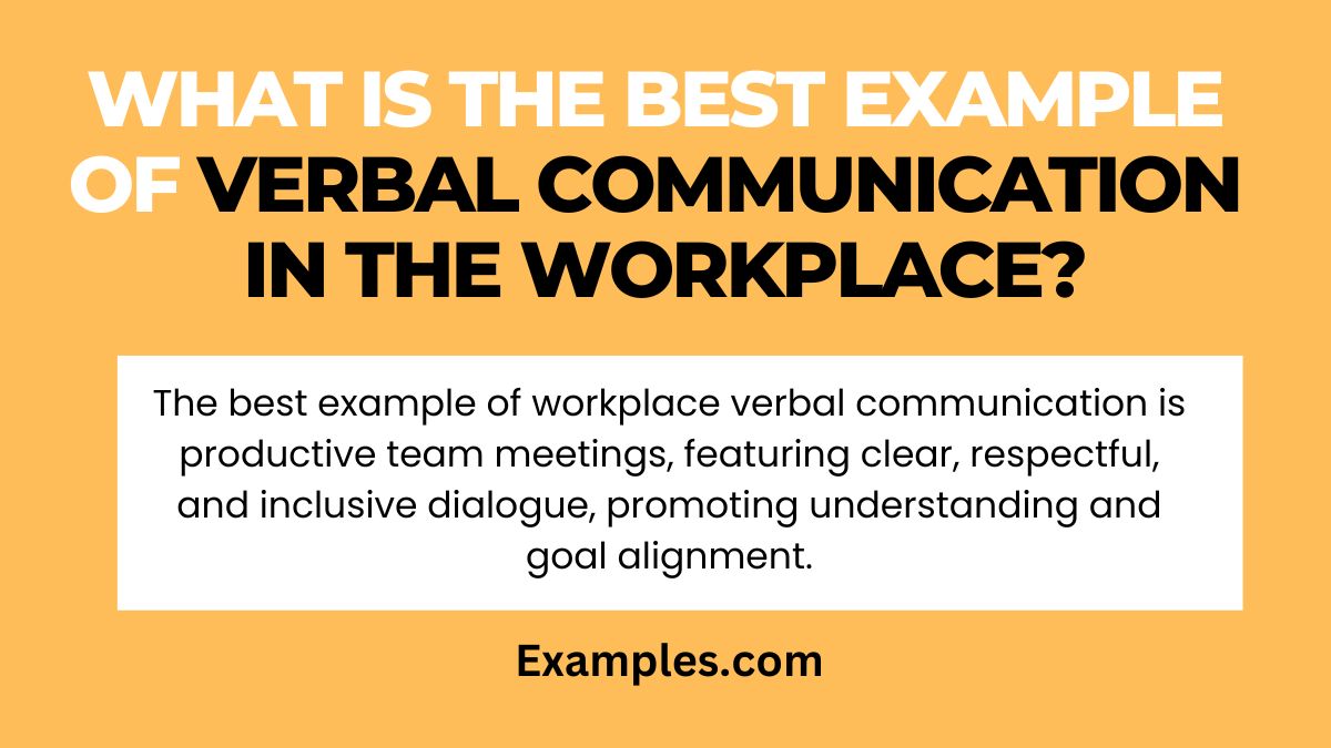 what is the best example of verbal communication in the workplaces