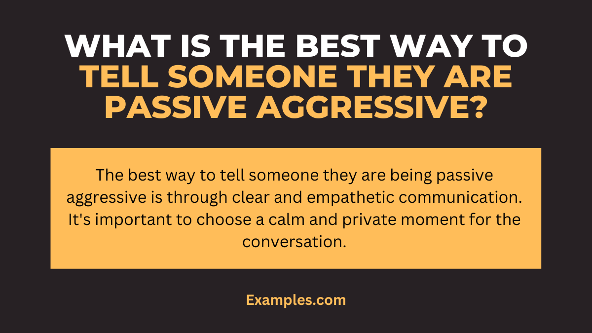 what is the best way to tell someone they are passive aggressive