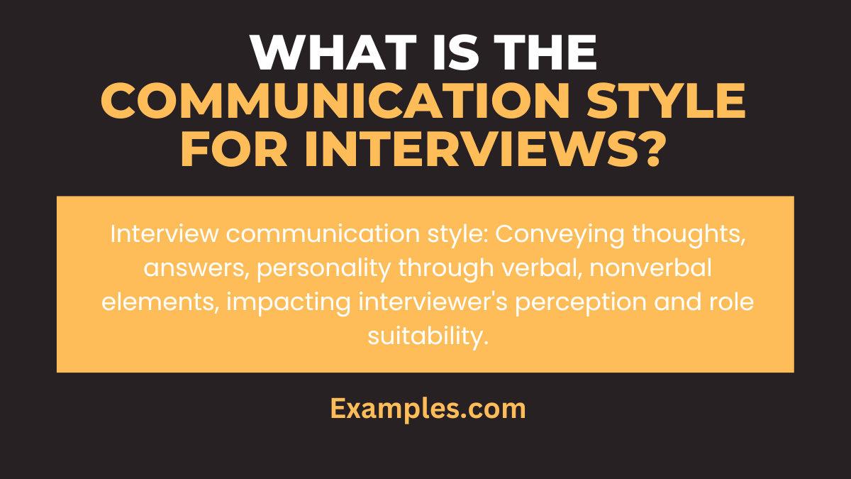 what is the communication style for interviews