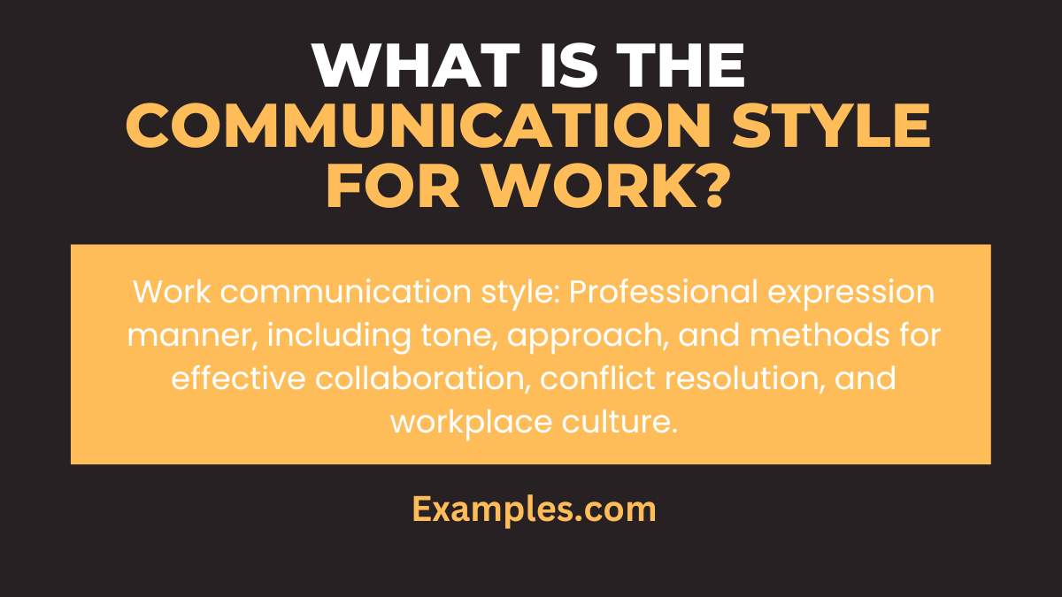 what is the communication style for work
