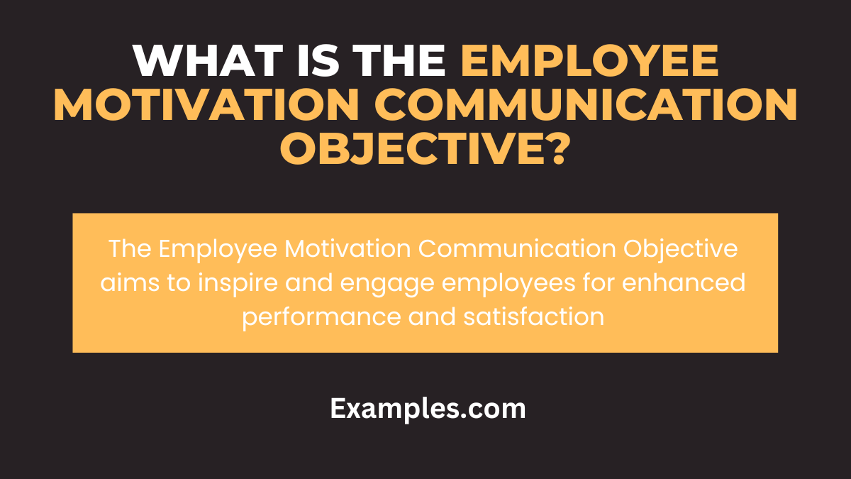 what is the employee motivation communication objective