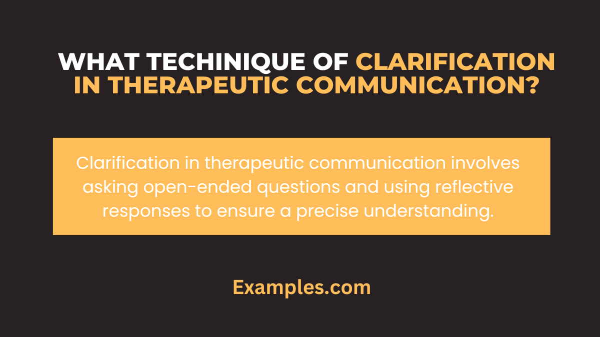 What is the Technique of Clarification in Therapeutic Communication
