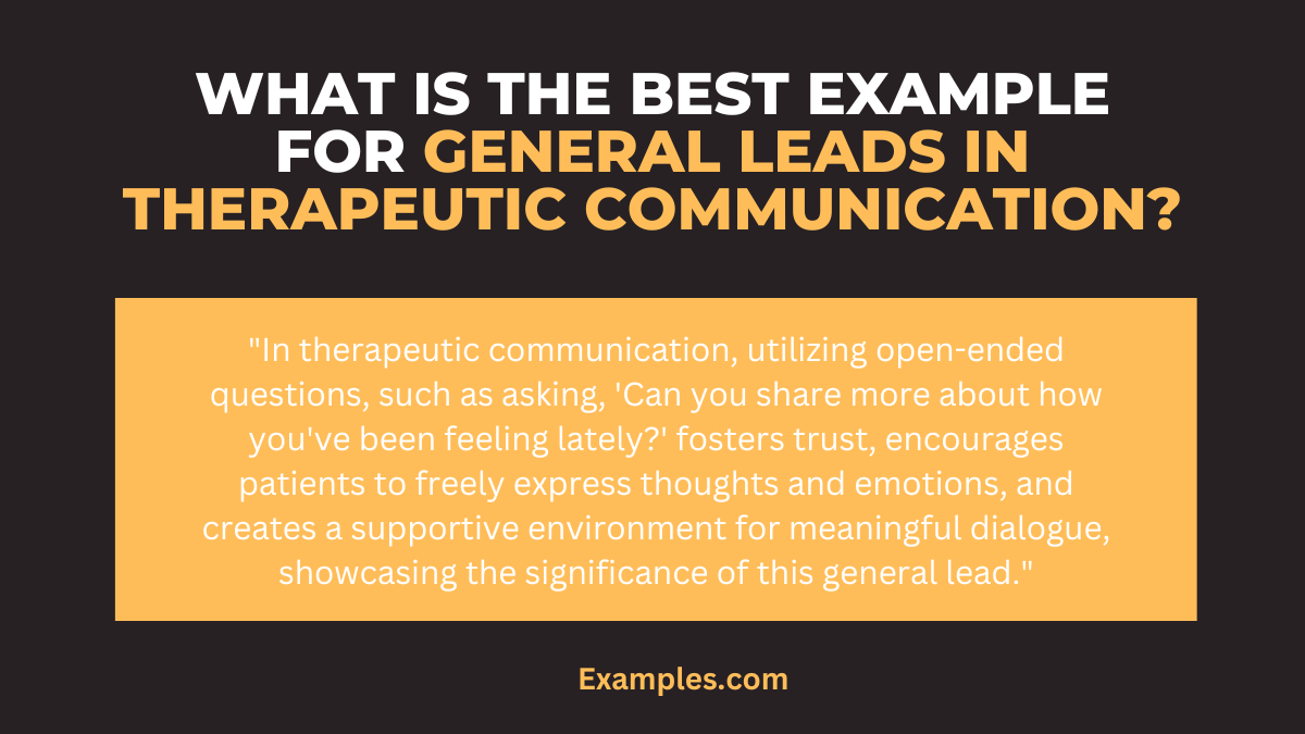 what is the best example of general leads in therapeutic communication