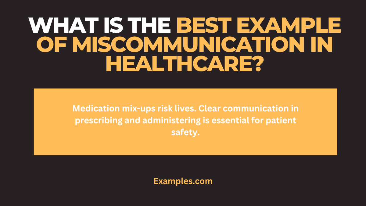 what is the best example of miscommunication in healthcare