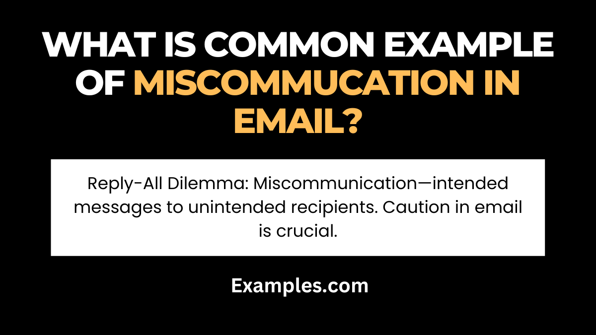 what is the most common example of miscommunications in email