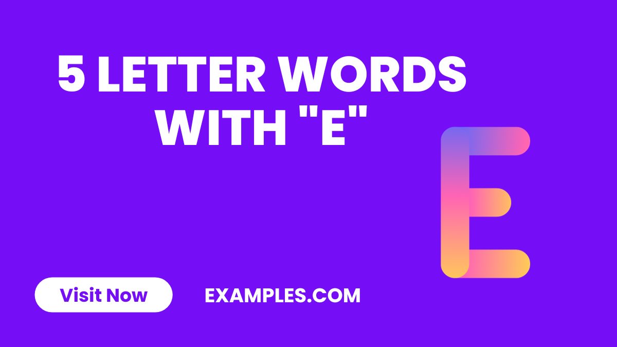 5 Letter Words With E