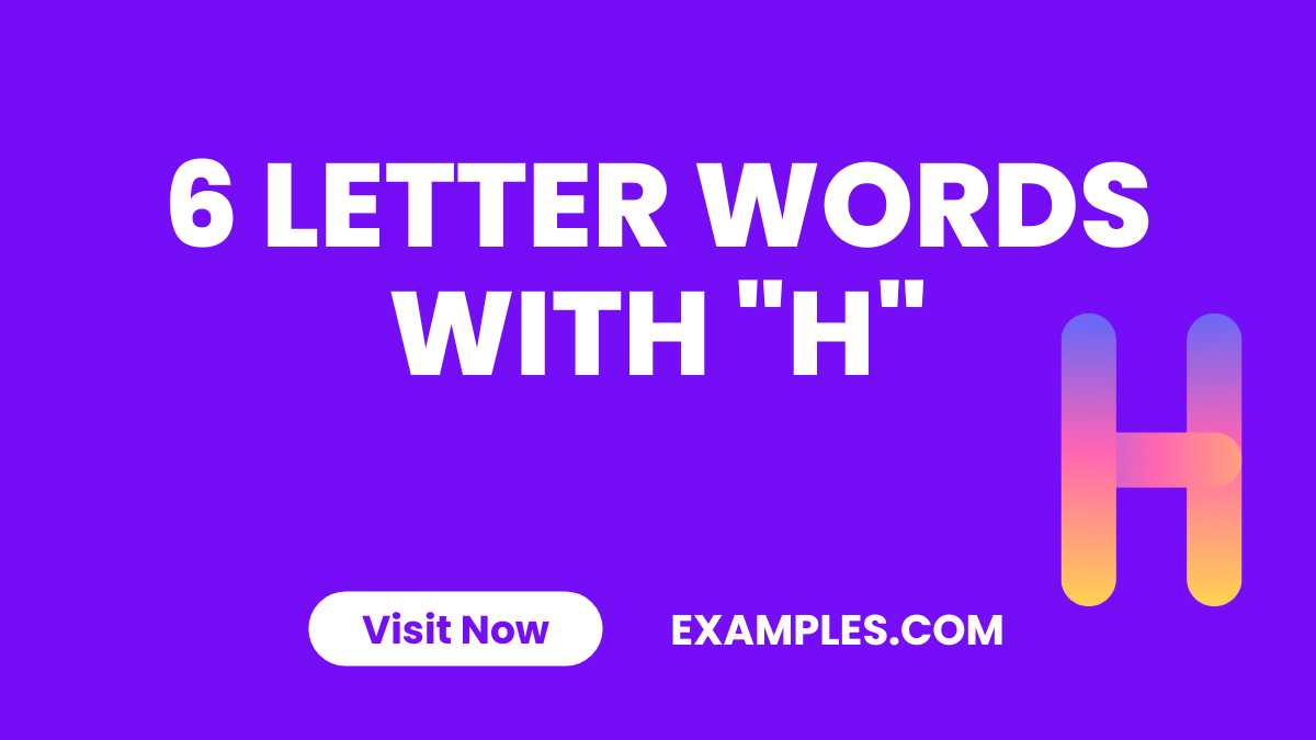 6 Letter Words with H