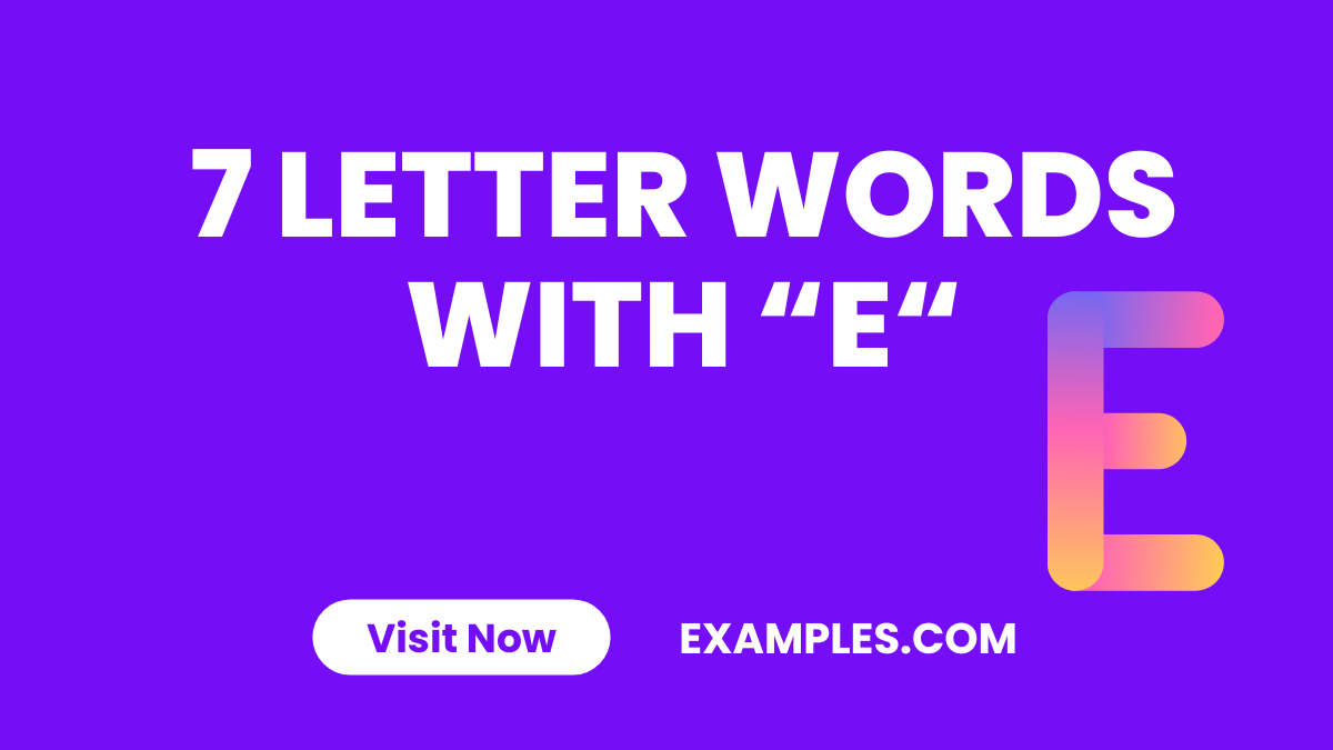 7 Letter Word With E