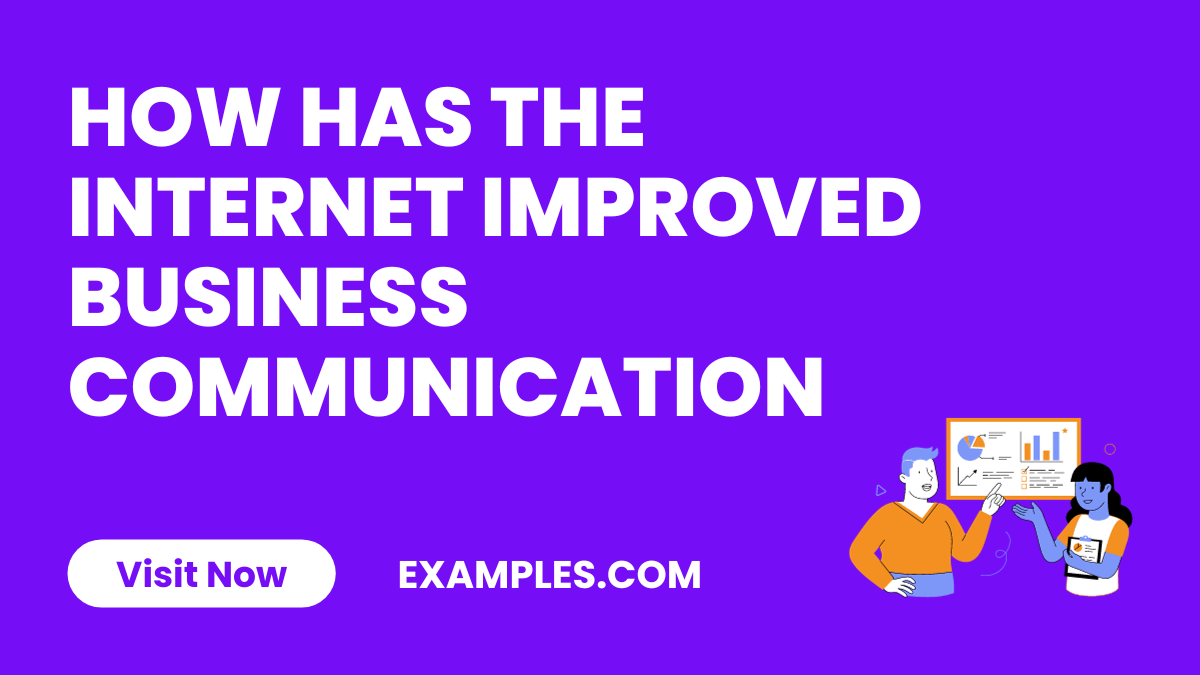 How has the Internet Improved Business Communication