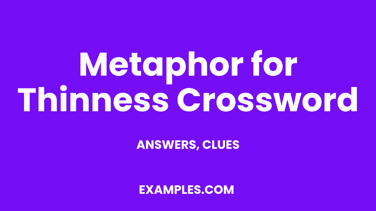Metaphor for Thinness Crossword