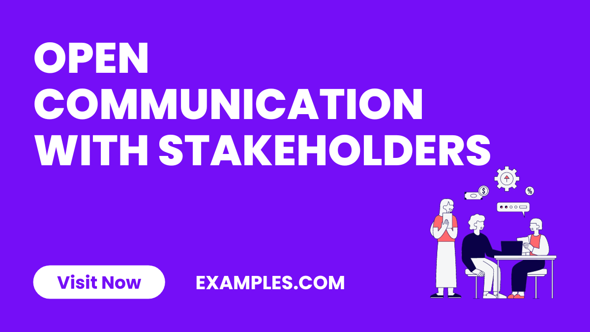 Open Communication with Stakeholders