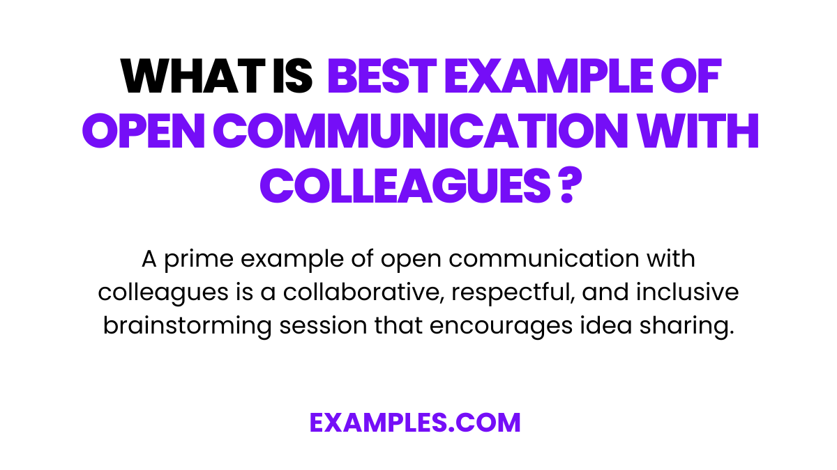 what is best example of open communication with colleagues 