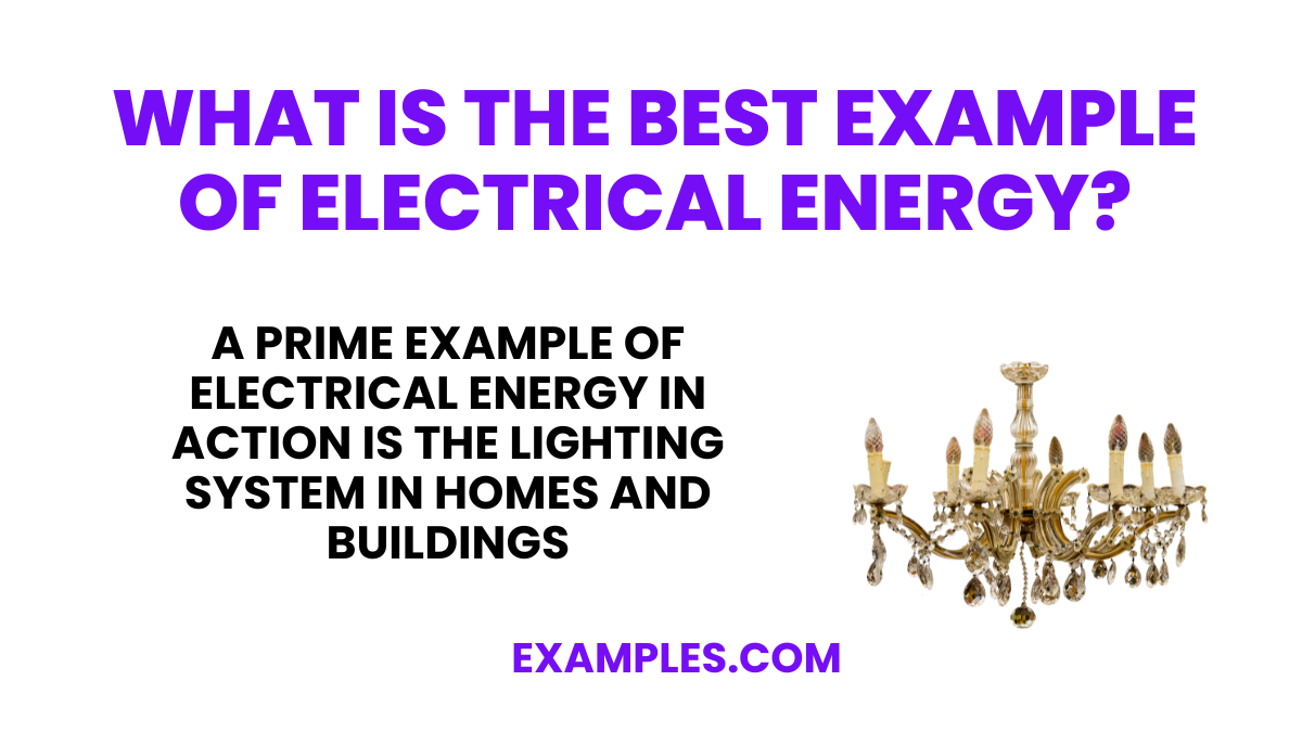 what is the best example of electrical energy