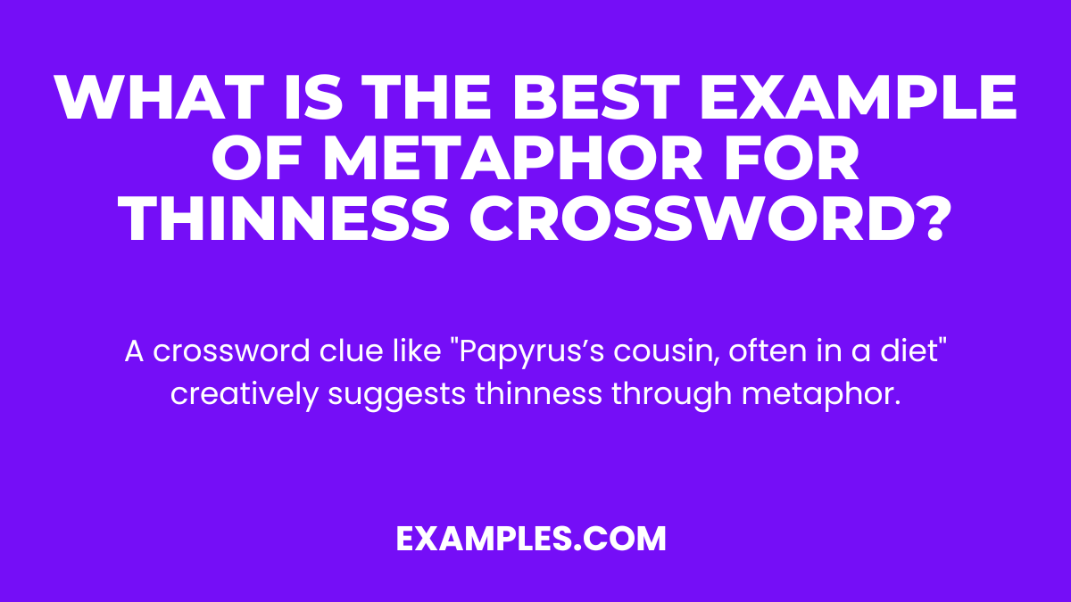 what is the best example of metaphor for thinness crossword