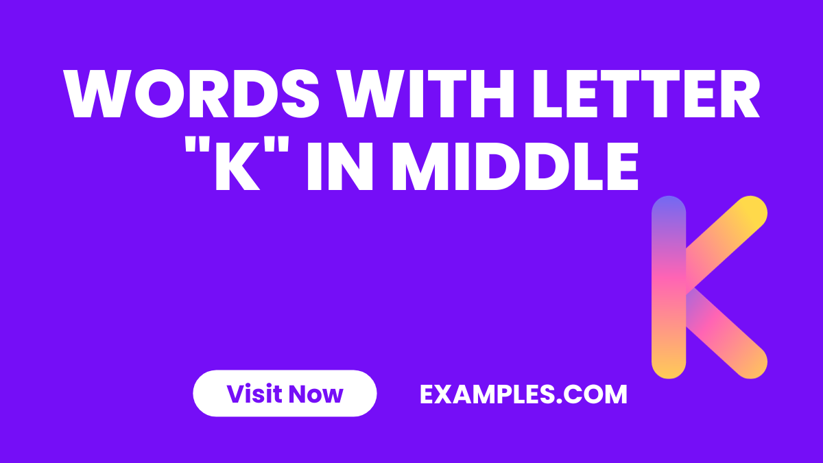 Words With Letter K in Middle
