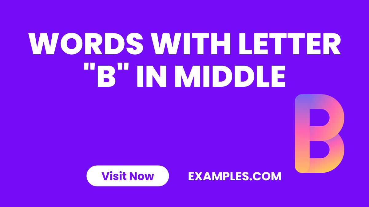 Words With Letters B in Middle