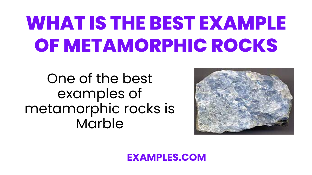 what is the best example of metamorphic rocks