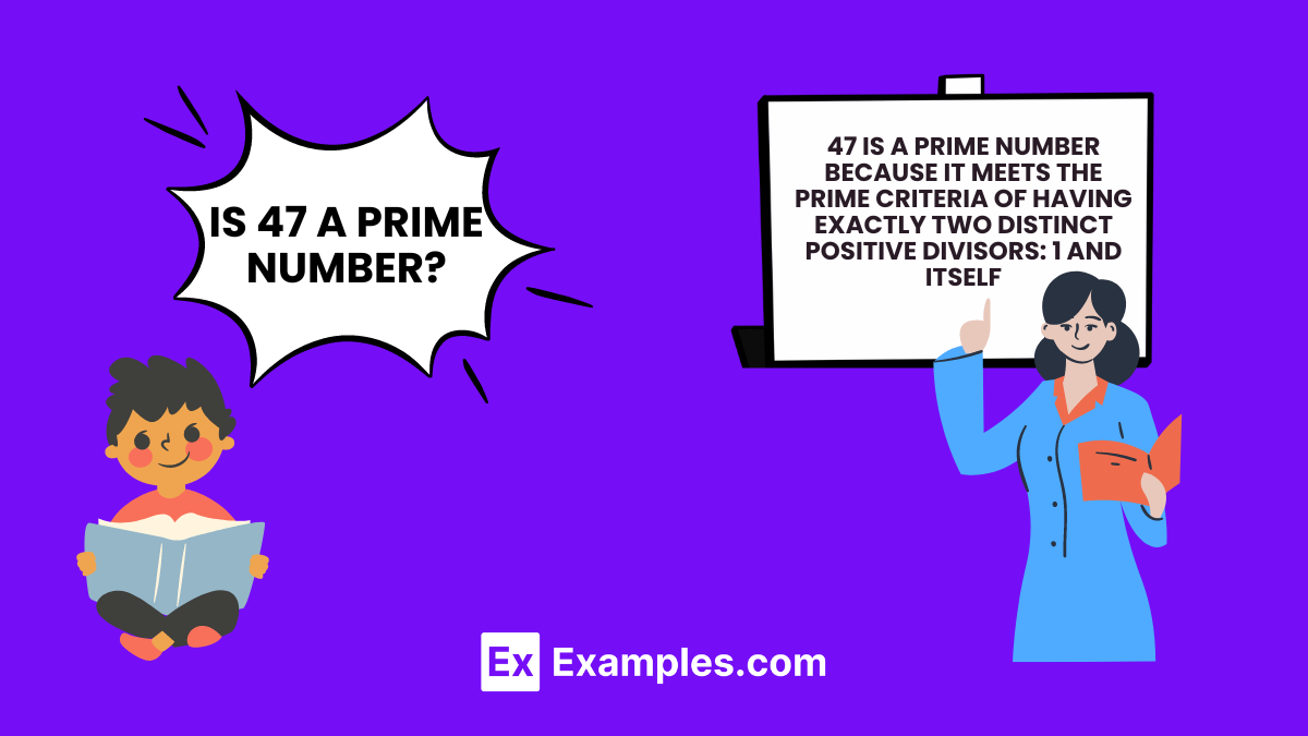 Is 47 a Prime Number or Composite Number [Why & Why not Detailed Guide]