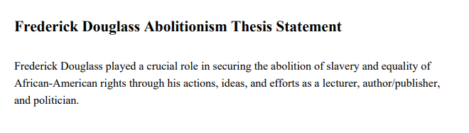 Frederick Douglass Abolitionism Thesis Statement - Free AI Thesis Statement Generator, 50+ Real Thesis Statement Examples