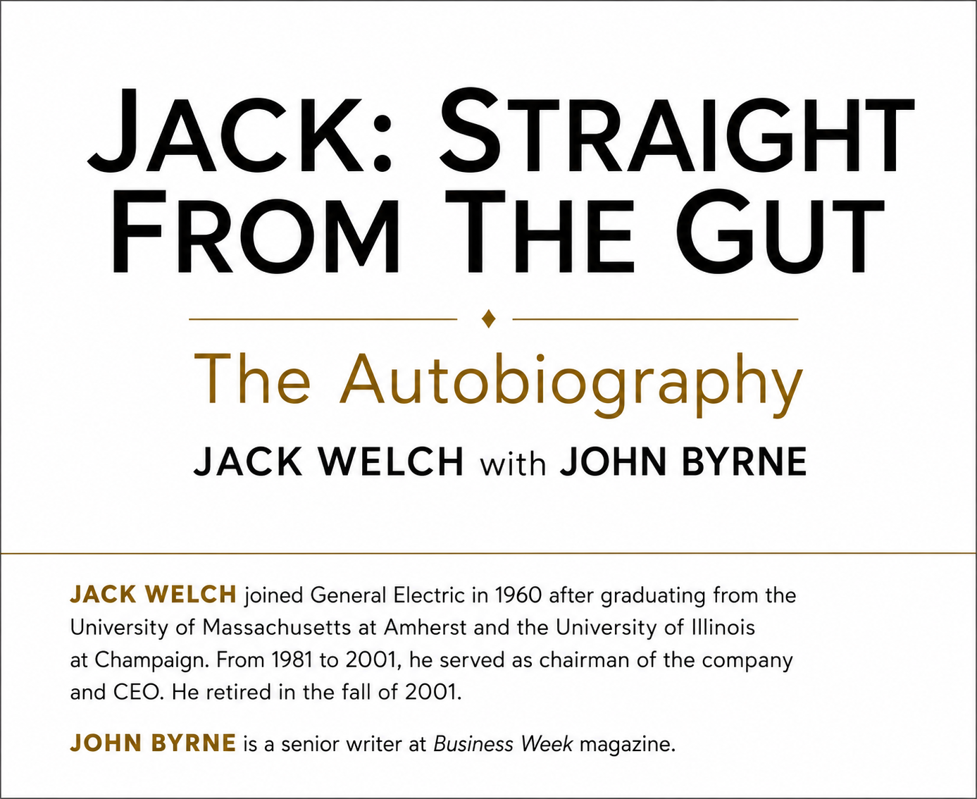 General Electric Jack Straight from the Gut Biography - Free AI Biography Generator, 50+ Real Biography Examples