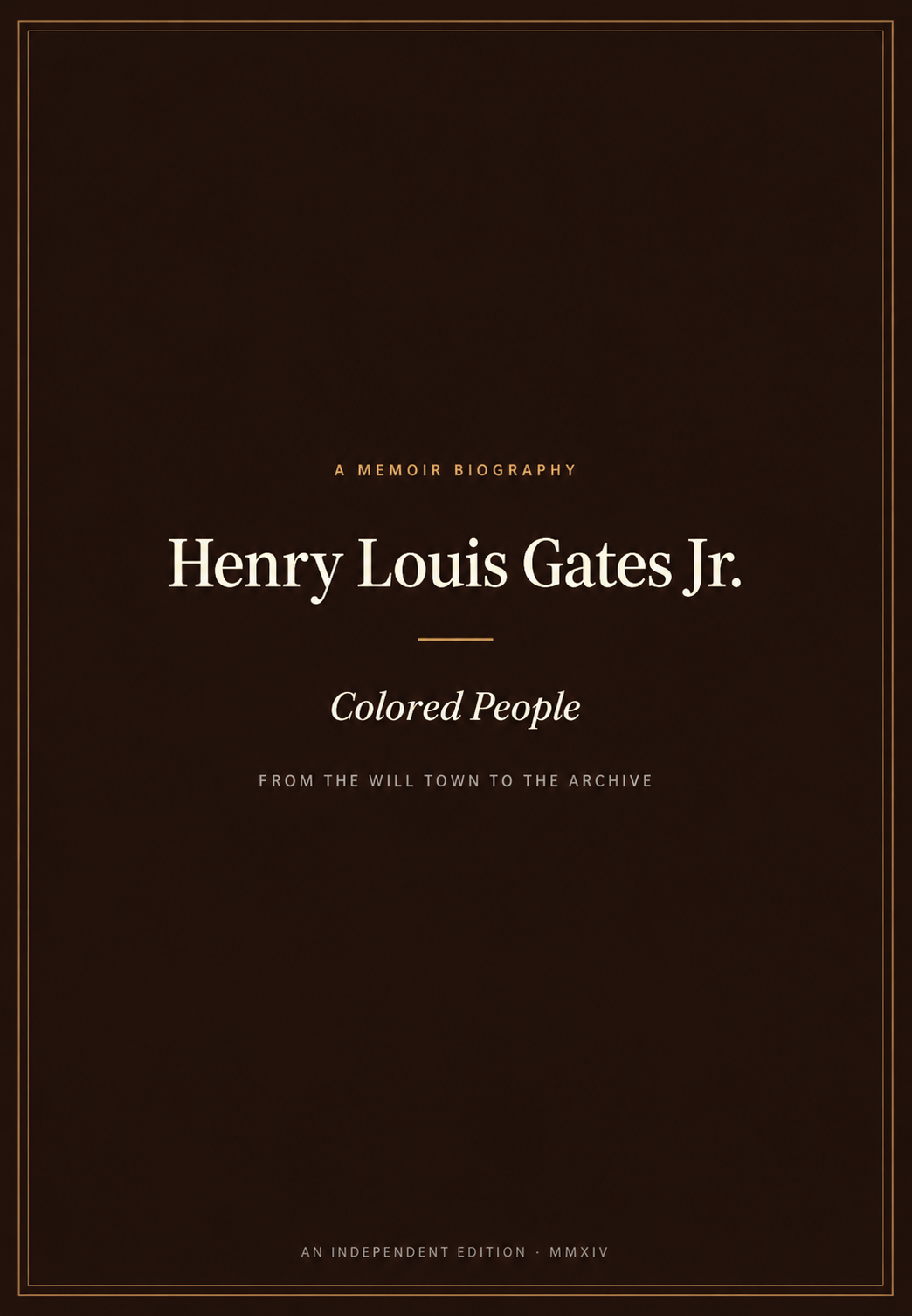Henry Louis Gates Jr. Colored People A Memoir Biography - Free AI Biography Generator, 50+ Real Biography Examples