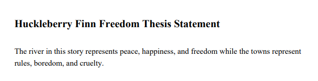 Huckleberry Finn Freedom Thesis Statement - Free AI Thesis Statement Generator, 50+ Real Thesis Statement Examples