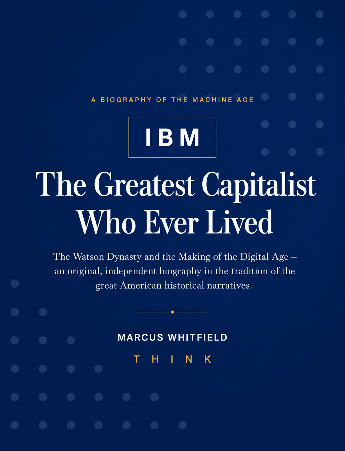 IBM The Greatest Capitalist Who Ever Lived Biography - Free AI Biography Generator, 50+ Real Biography Examples