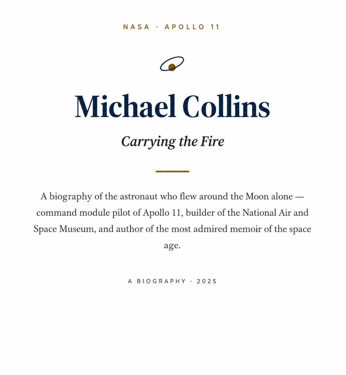 NASA Michael Collins Carrying the Fire Biography - Free AI Biography Generator, 50+ Real Biography Examples