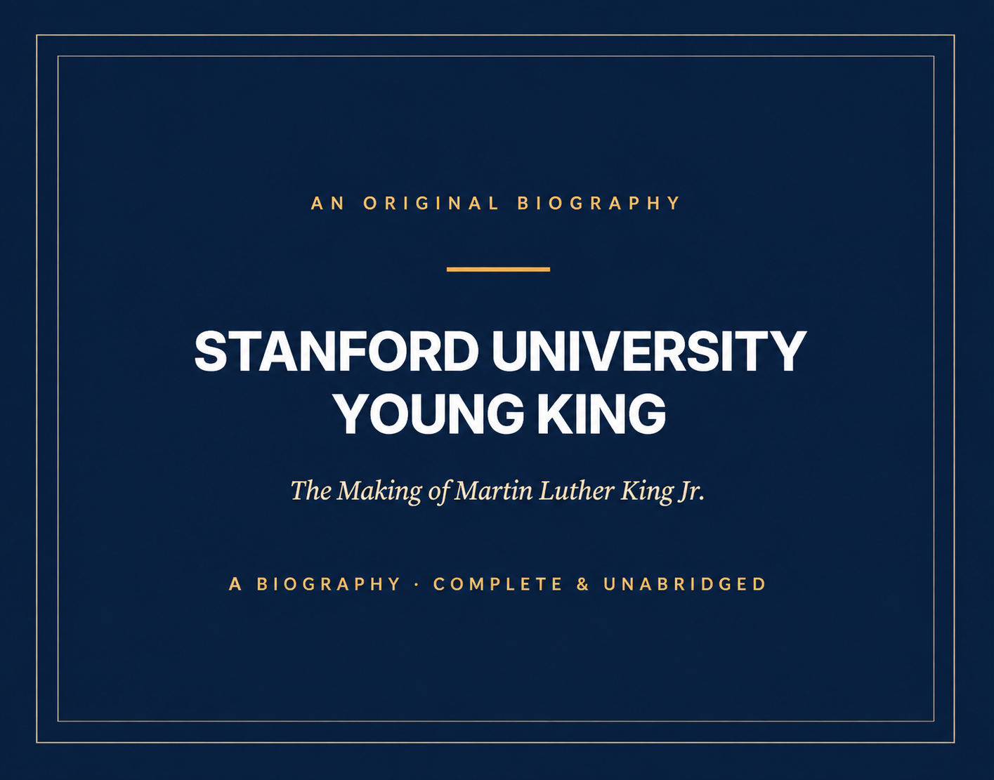Stanford University Young King The Making of Martin Luther King Jr Biography - Free AI Biography Generator, 50+ Real Biography Examples