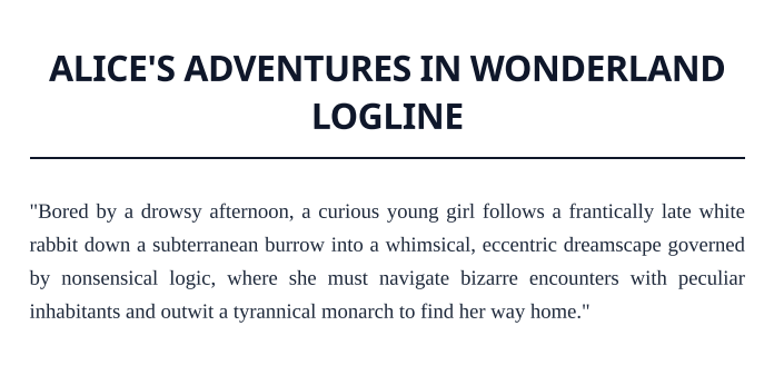 Alice's Adventures in Wonderland Logline - Free AI Logline Generator, 50+ Real Logline Examples