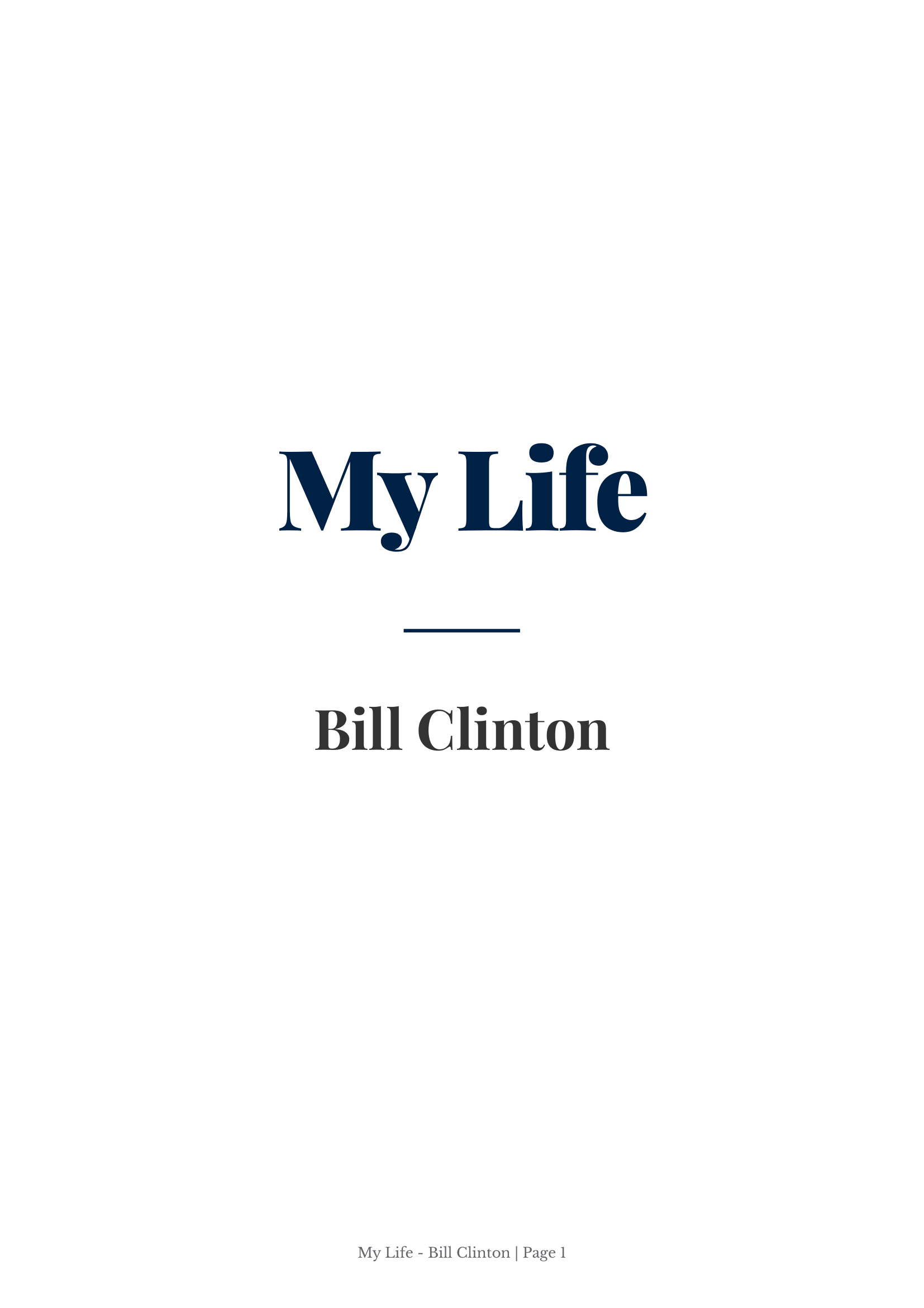 My Life by Bill Clinton 42nd US President Autobiography - Free AI Autobiography Generator, 50+ Real Autobiography Examples