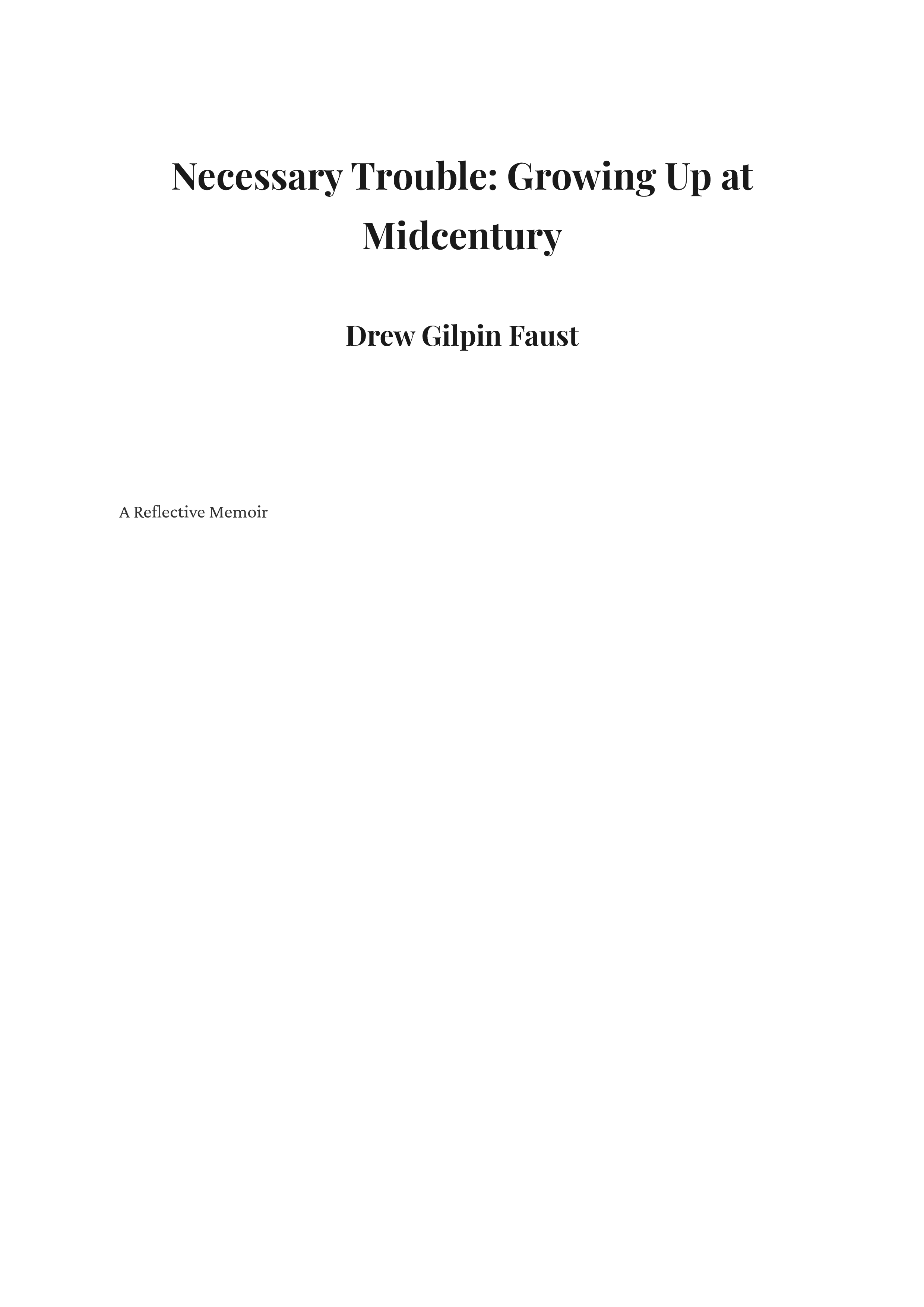 Necessary Trouble by Drew Faust Harvard President Autobiography - Free AI Autobiography Generator, 50+ Real Autobiography Examples