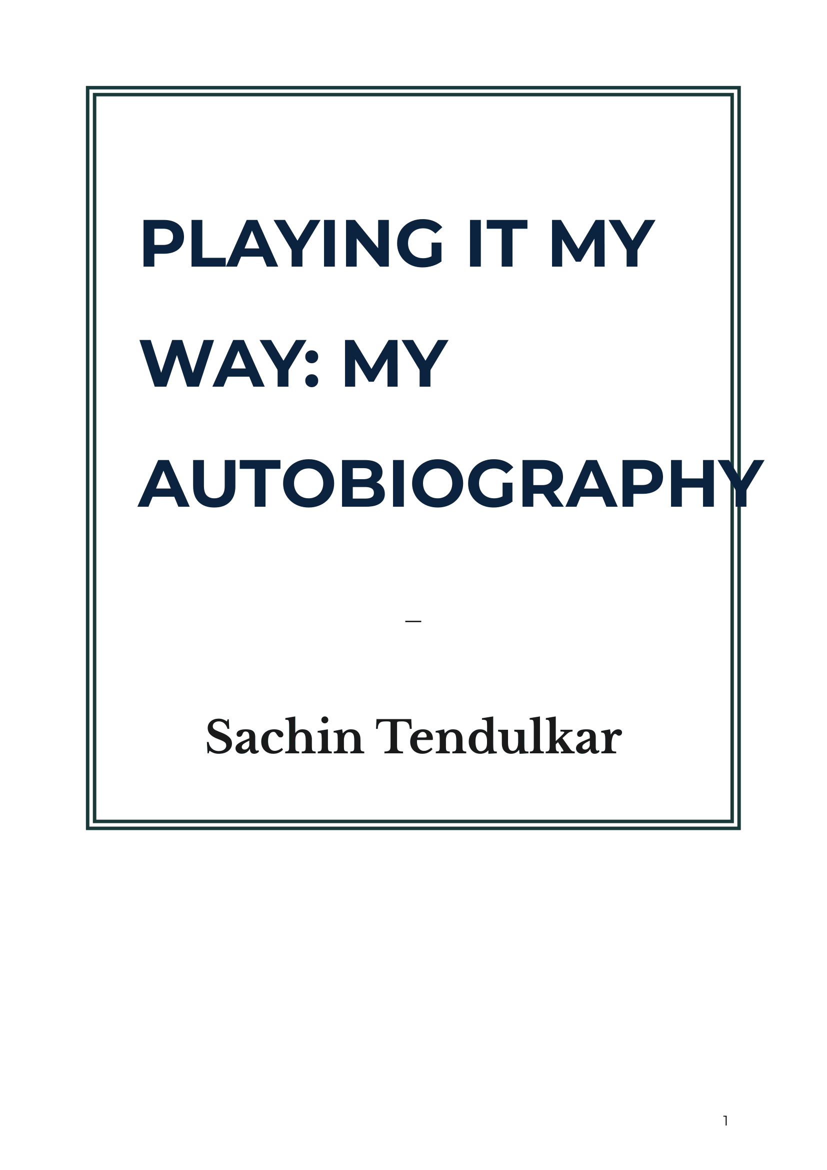 Playing It My Way by Sachin Tendulkar Indian Cricket Legend Autobiography - Free AI Autobiography Generator, 50+ Real Autobiography Examples