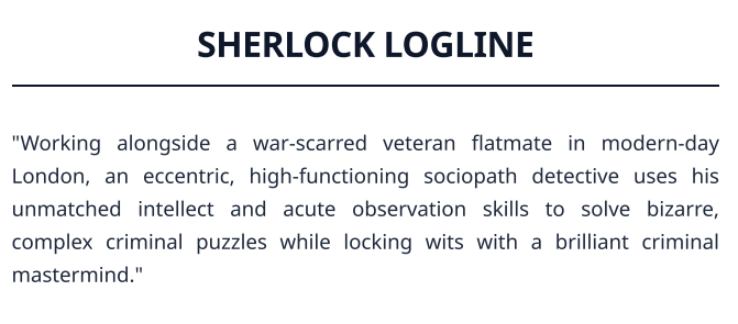 Sherlock Logline - Free AI Logline Generator, 50+ Real Logline Examples
