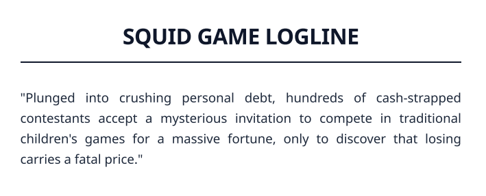 Squid Game Logline - Free AI Logline Generator, 50+ Real Logline Examples