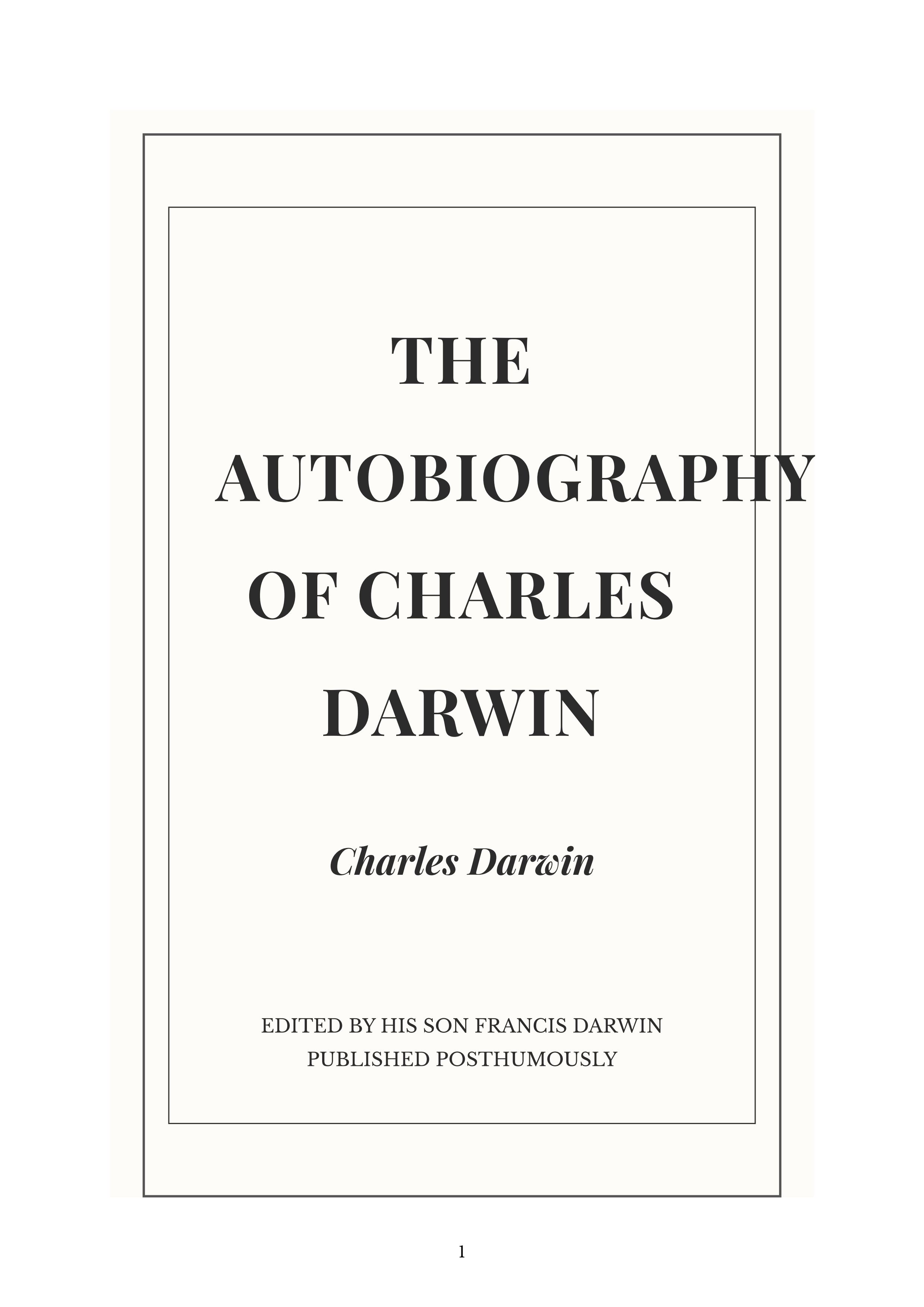 The Autobiography of Charles Darwin by Charles Darwin Naturalist Autobiography - Free AI Autobiography Generator, 50+ Real Autobiography Examples