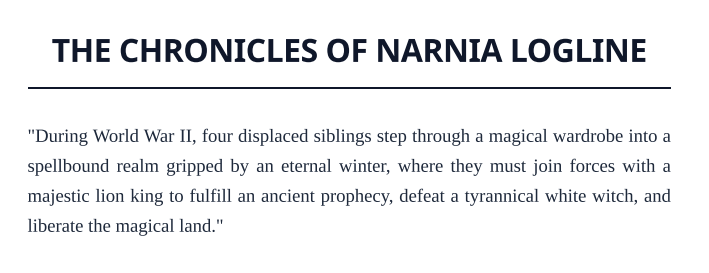 The Chronicles of Narnia Logline - Free AI Logline Generator, 50+ Real Logline Examples