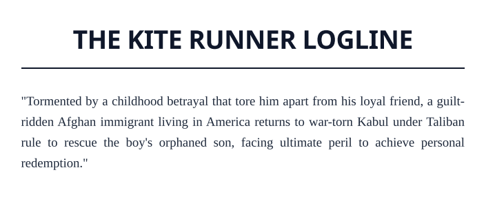 The Kite Runner Logline - Free AI Logline Generator, 50+ Real Logline Examples