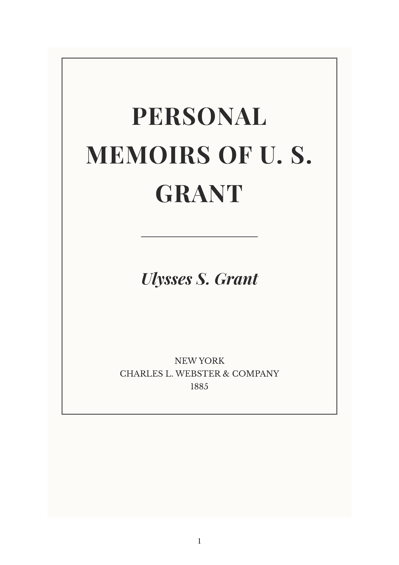 The Personal Memoirs of U S Grant by Ulysses S Grant Autobiography - Free AI Autobiography Generator, 50+ Real Autobiography Examples