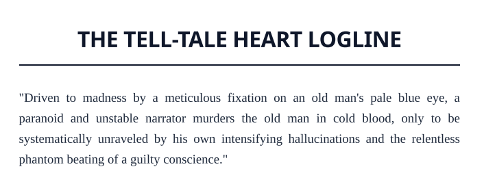 The Tell-Tale Heart Logline - Free AI Logline Generator, 50+ Real Logline Examples