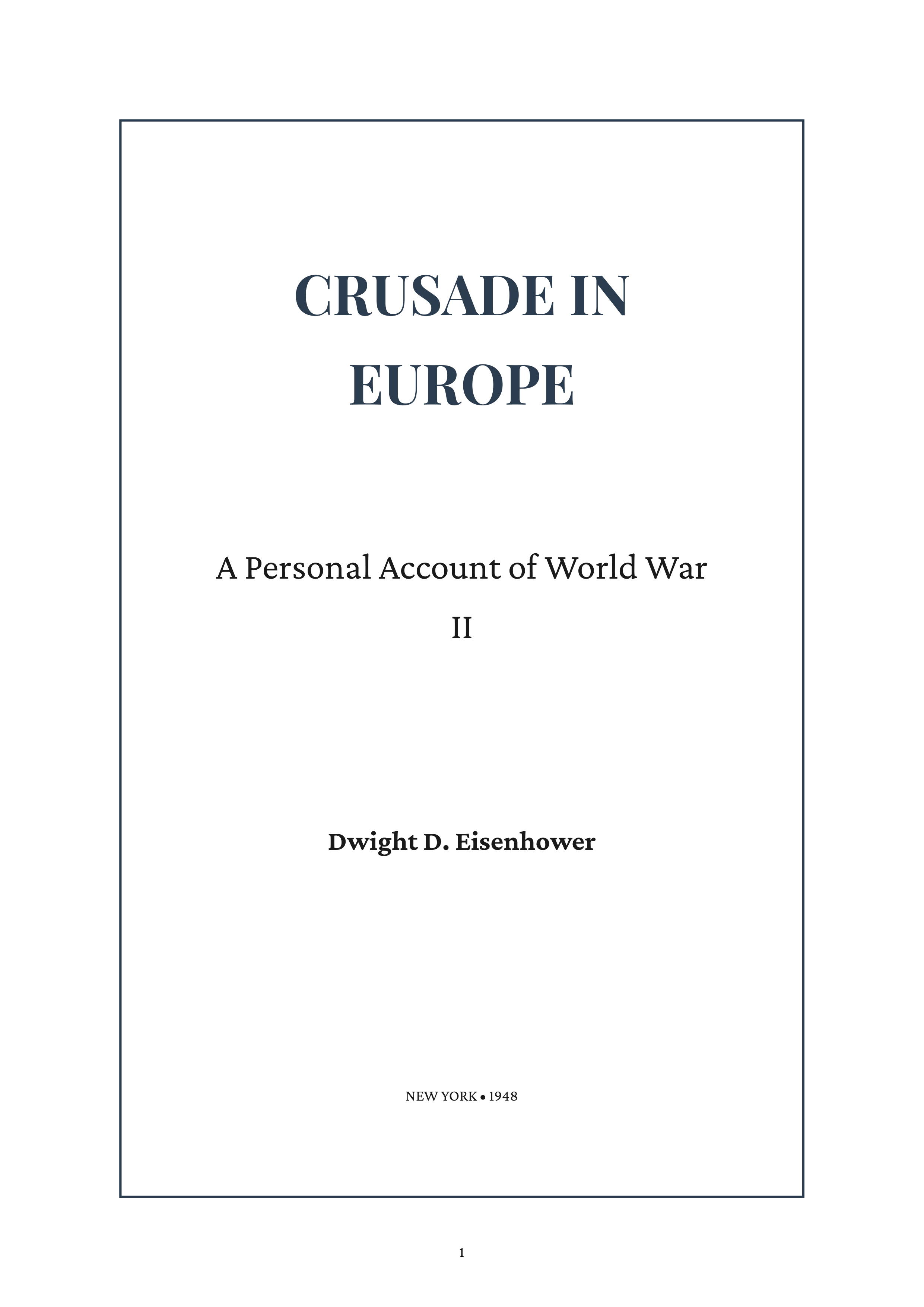 Crusade in Europe by Dwight D Eisenhower Five Star General and US President Autobiography — page 1