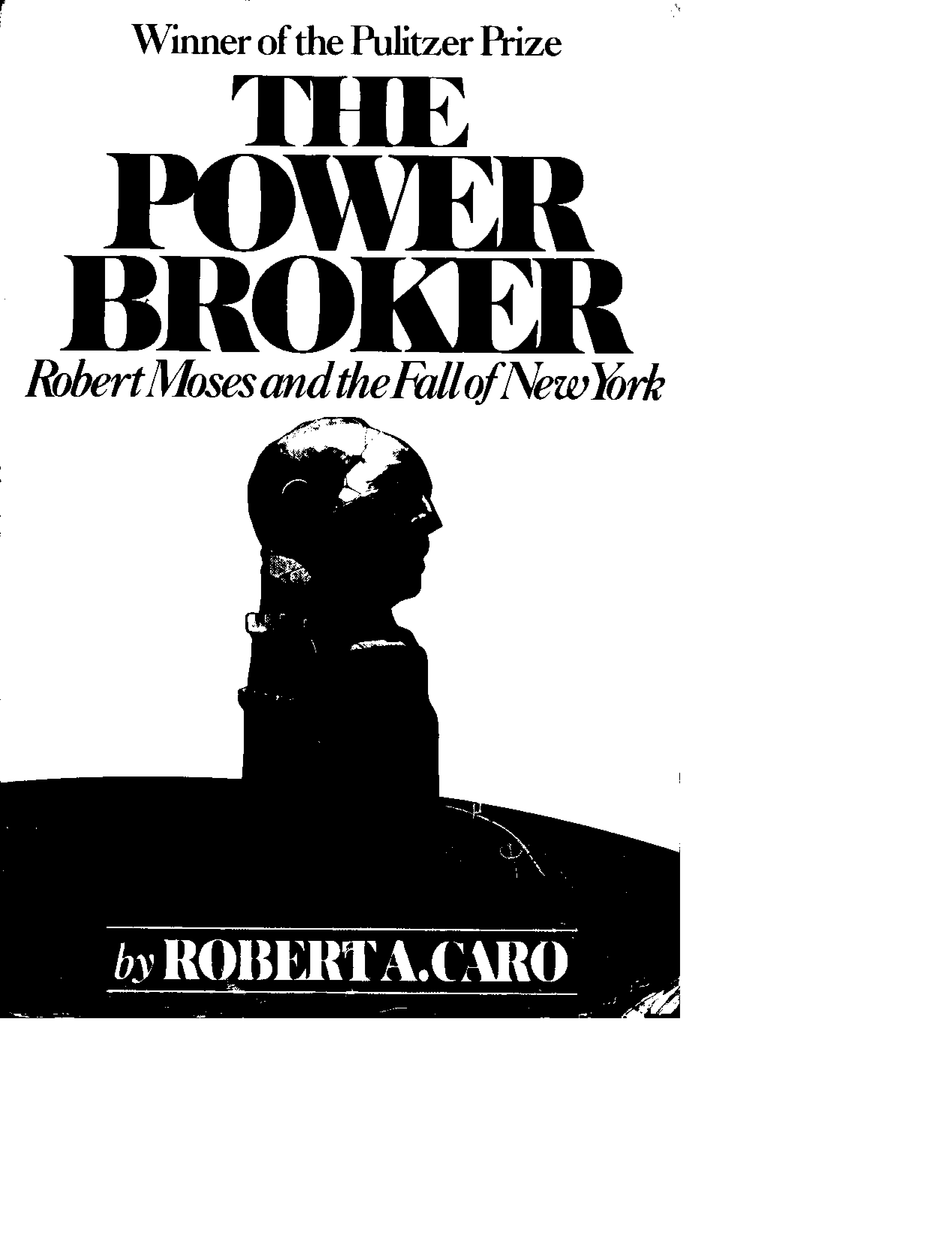 Investigative Journalism The Power Broker Robert Moses and the Fall of New York Biography — page 1