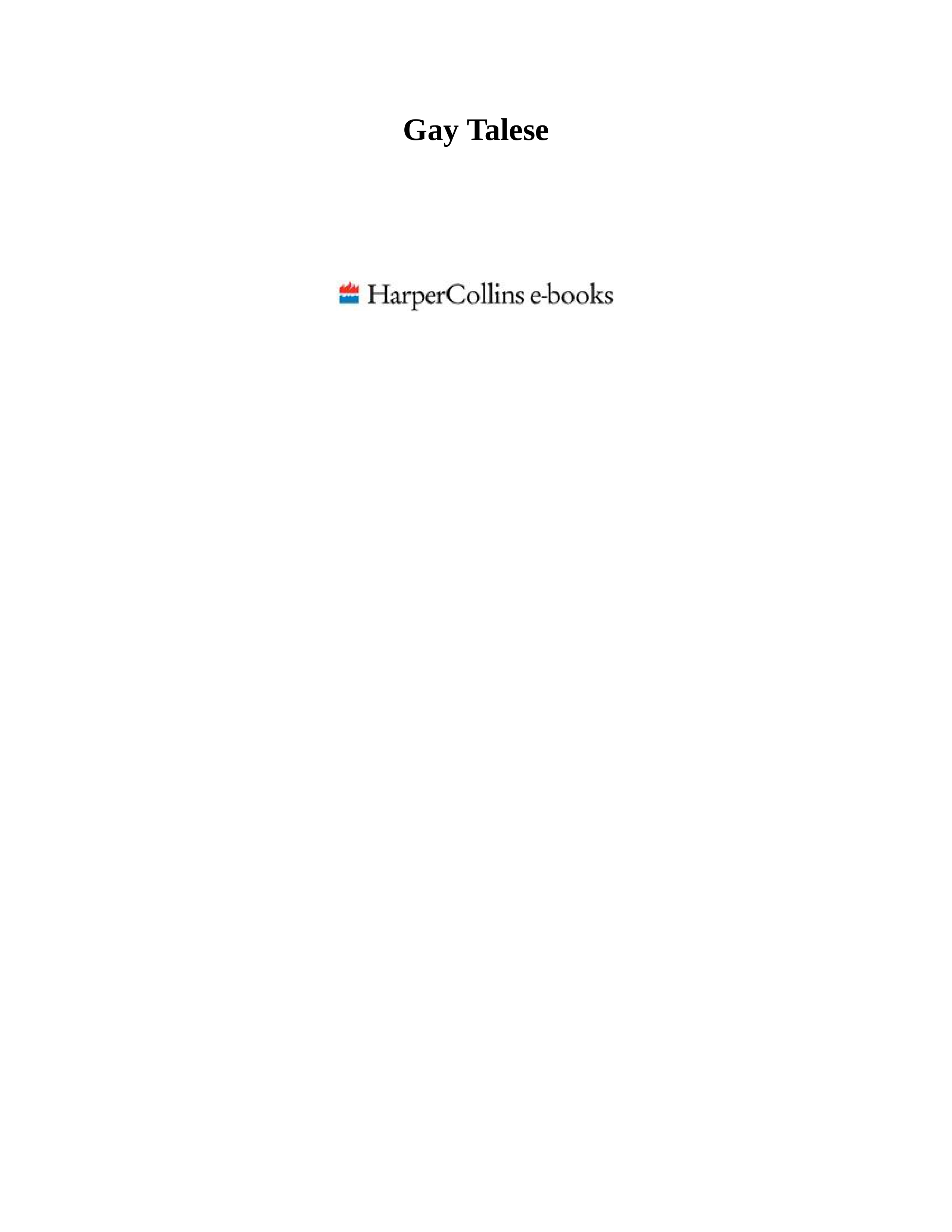 Journalist Gay Talese Honor Thy Father Biography — page 3