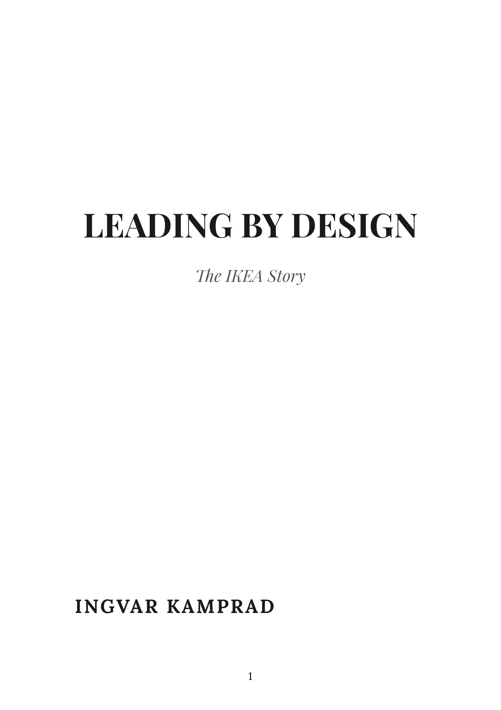Leading by Design The IKEA Story by Ingvar Kamprad IKEA Founder Autobiography — page 1