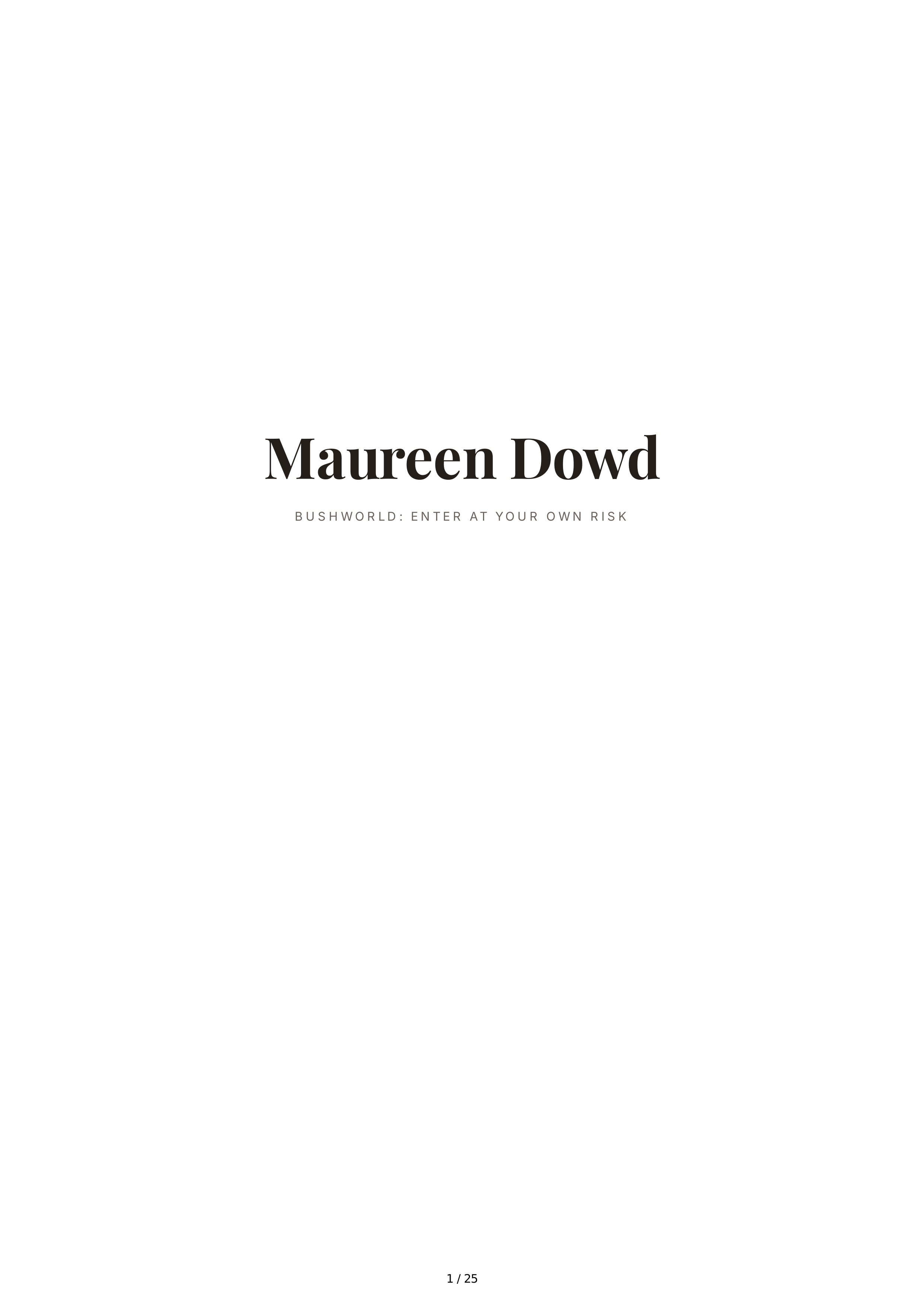 Maureen Dowd Bushworld Enter at Your Own Risk Biography — page 1