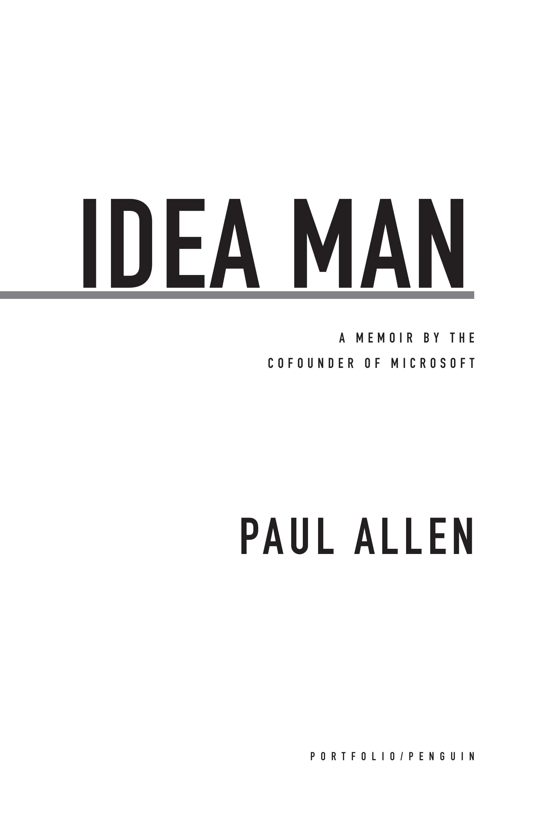 Microsoft Idea Man A Memoir by the Co-founder of Microsoft Biography — page 5