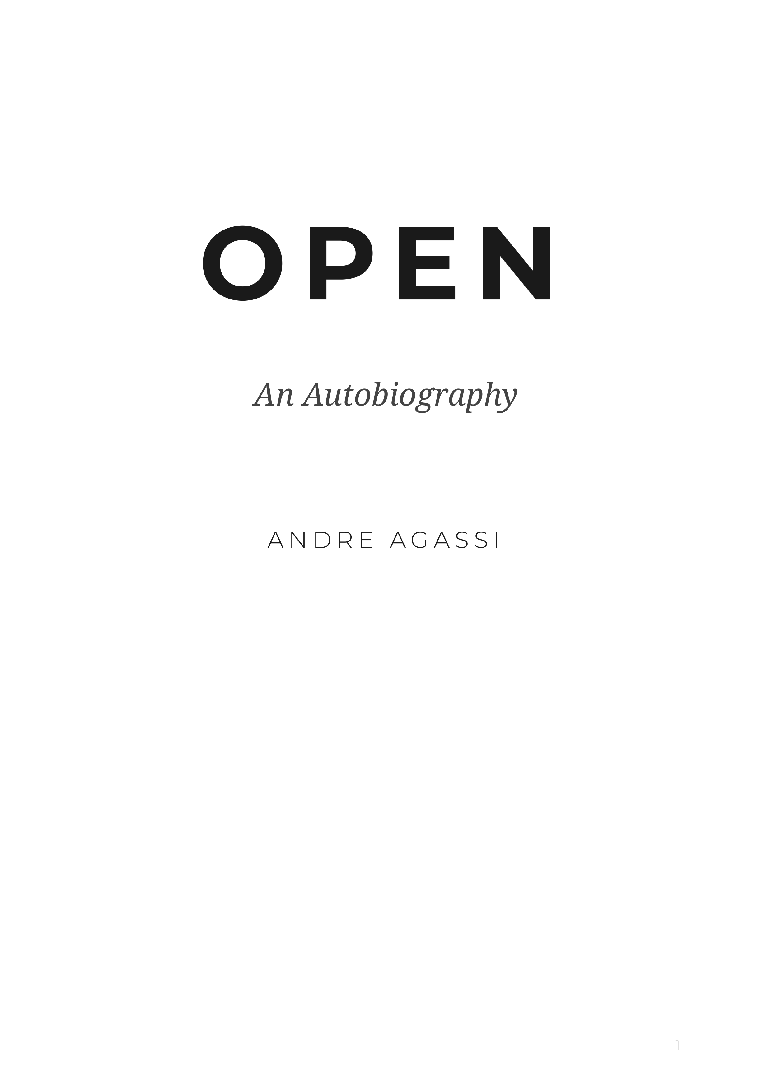 Open An Autobiography by Andre Agassi Tennis Champion Autobiography — page 1