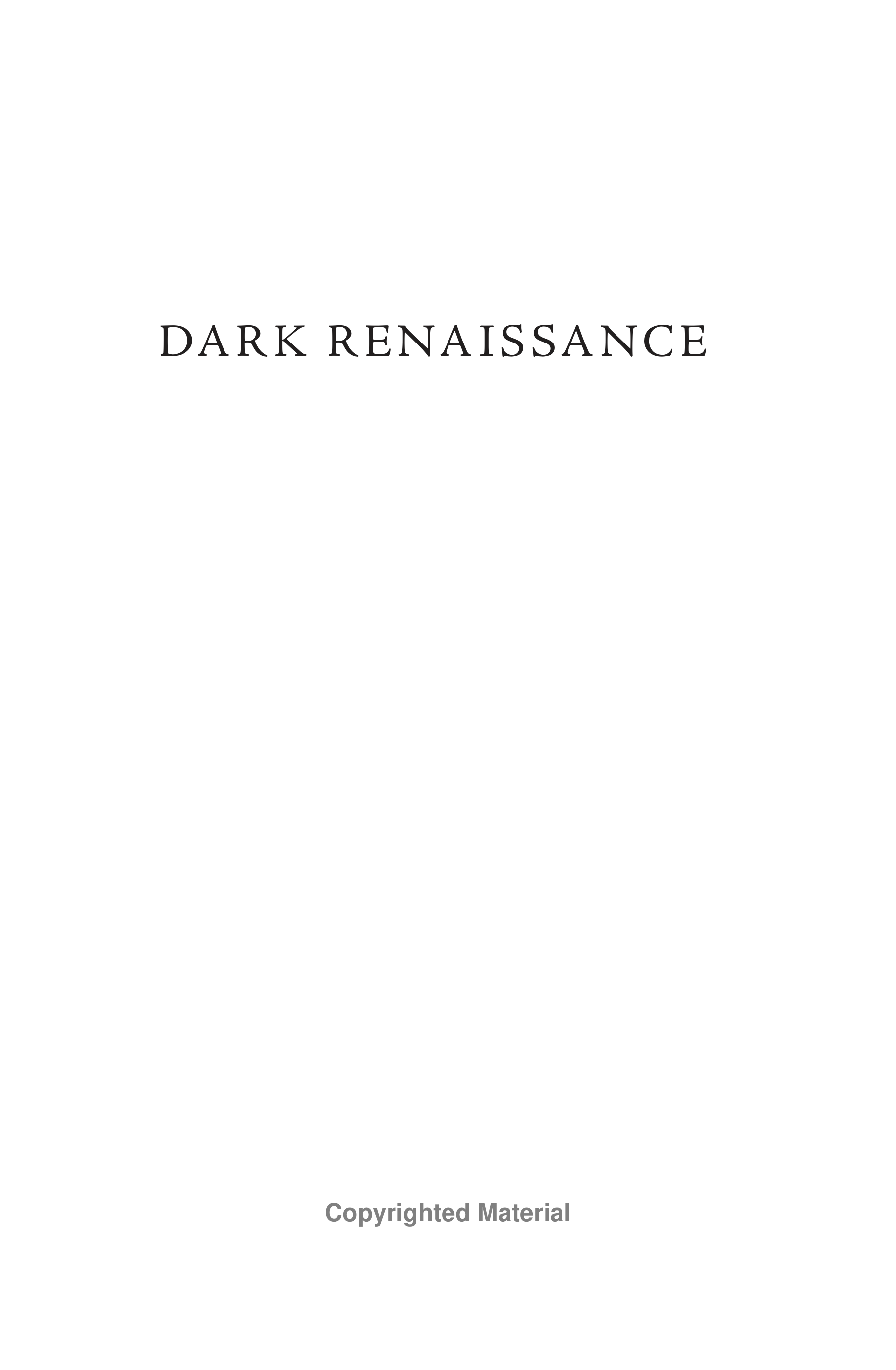 Stephen Greenblatt Dark Renaissance Biography — page 12