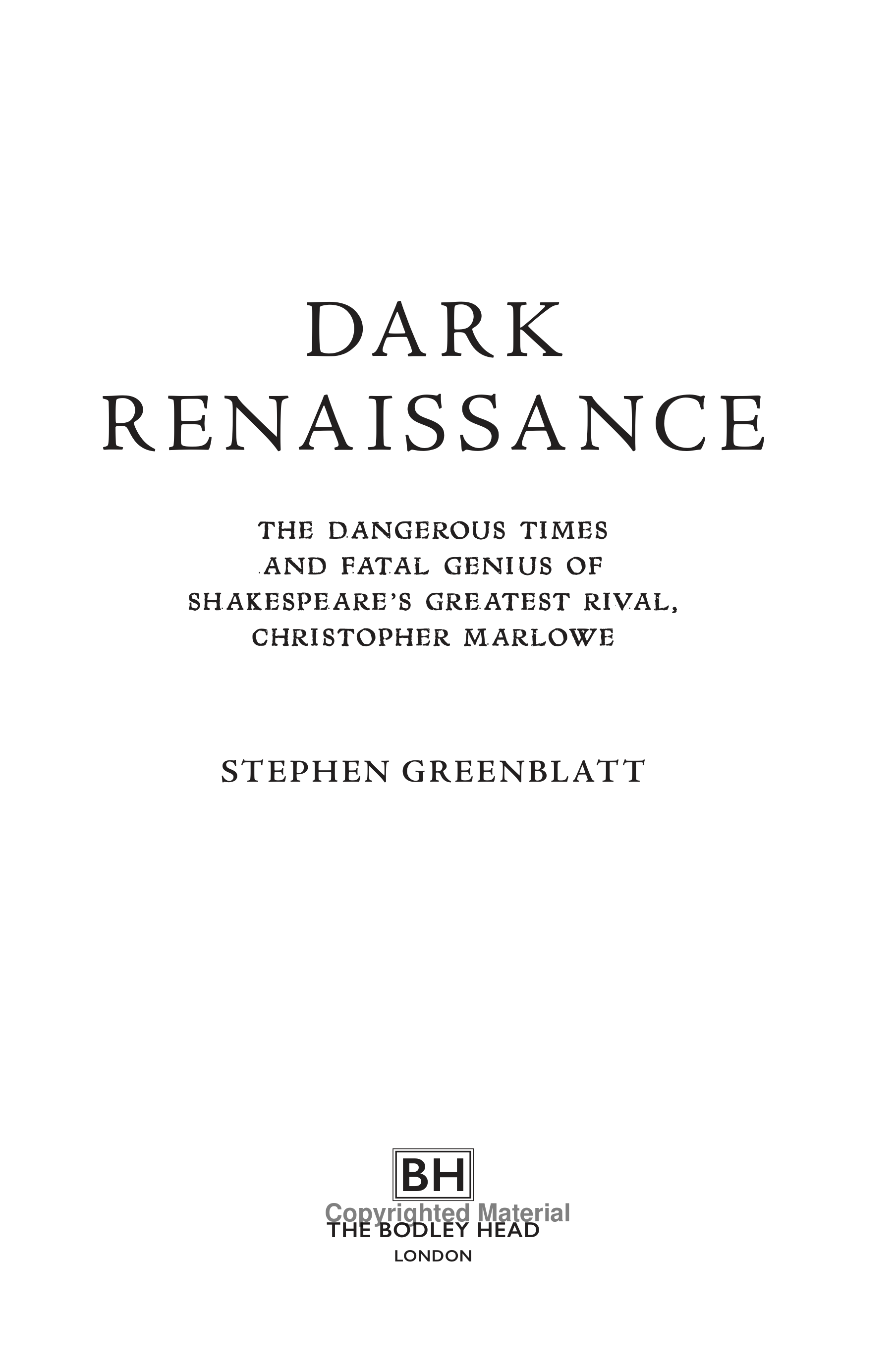 Stephen Greenblatt Dark Renaissance Biography — page 6