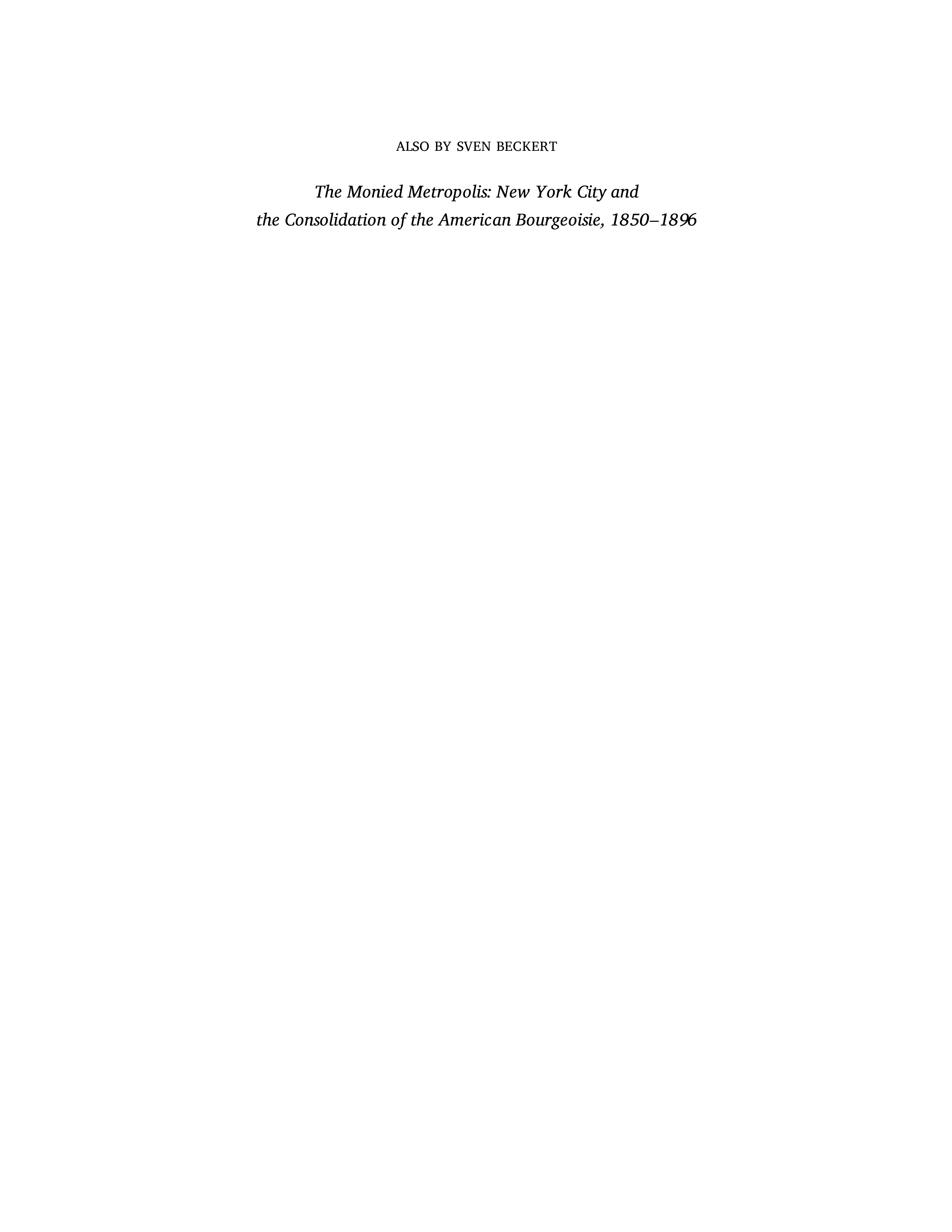 Sven Beckert Empire of Cotton A Global History Biography — page 721